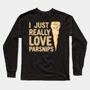 I Just Really Love Parsnips - Cute Kawaii Parsnip Long Sleeve T-Shirt